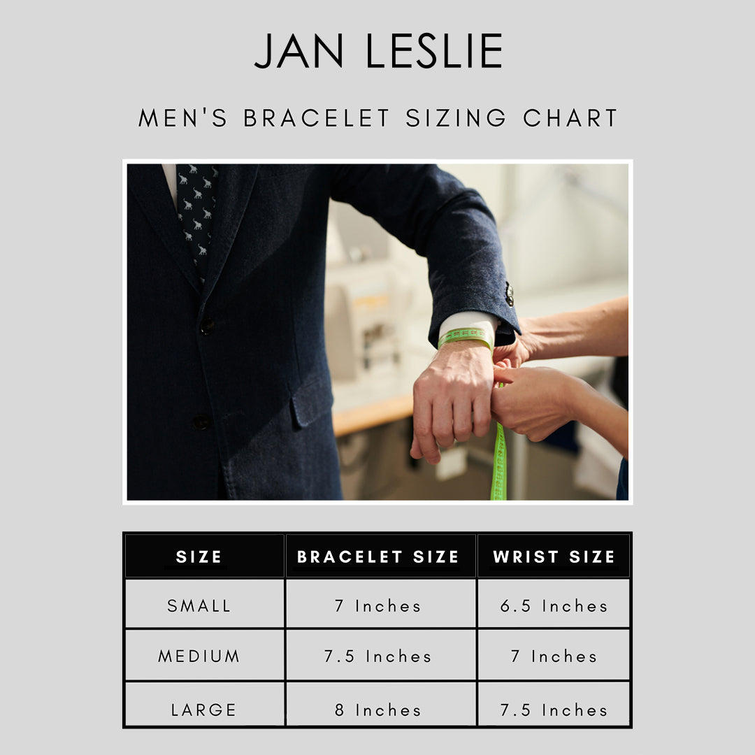 Men's Bracelet Sizing Chart: Small: Bracelet size: 7 in Wrist size: 6.5 in.  Medium: Bracelet size: 7.5 in Wrist size: 7in Large: Bracelet size: 8 in  Wrist size: 7.5 in. 